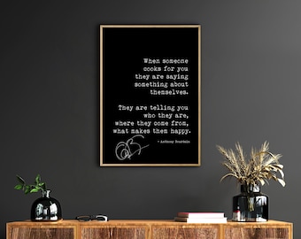 Anthony Bourdain Quote, Art print, Eat at a local restaurant tonight, inspirational art print poster quote