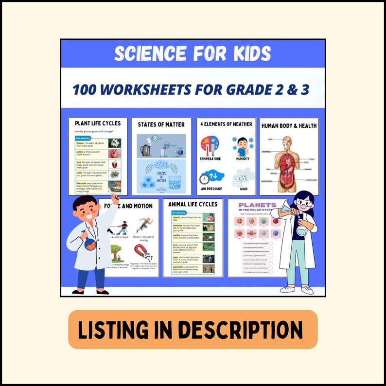 May include: A colorful poster with the title "Science for Kids" and the text "100 Worksheets for Grade 2 & 3". The poster features illustrations of different science topics, including plant life cycles, states of matter, elements of weather, human body and health, force and motion, animal life cycles, and planets.