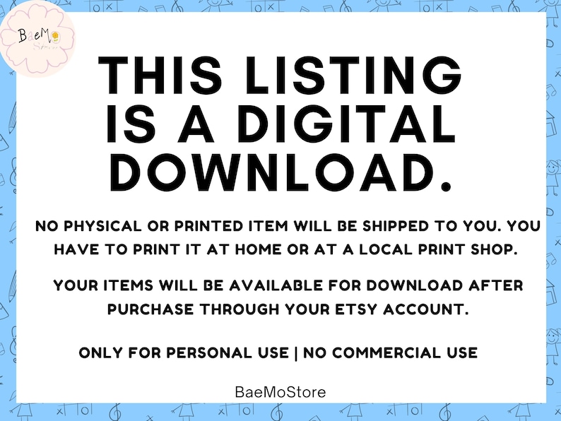 May include: A digital download notice with the text "THIS LISTING IS A DIGITAL DOWNLOAD." The text is in bold black font on a white background. The background is light blue with doodles. The BaeMoStore logo is in the upper left corner.