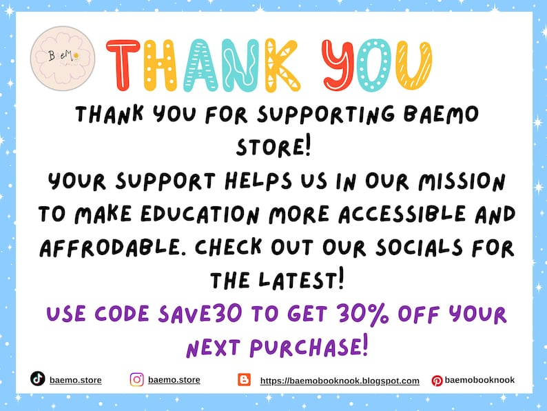 May include: A blue background with white star-shaped sparkles. The text "THANK YOU" is in colourful bubble letters. The text reads "THANK YOU FOR SUPPORTING BAEMO STORE!" and "USE CODE SAVE30 TO GET 30% OFF YOUR NEXT PURCHASE!"