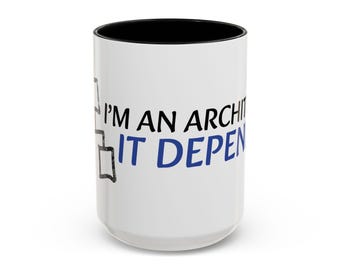 Im An Architect It Depends Mug