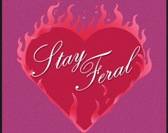 Stay Feral Sticker