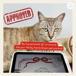 May include: A light brown tabby cat sits behind a tablet displaying a digital drawing of a red bow and a pet portrait. A red stamp reads APPROVED, and a red banner states: By my personal QC to ensure the purr-fectly hand-drawn pet portrait.