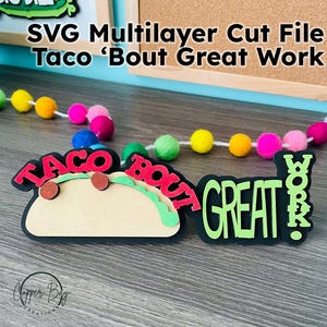 Taco 'Bout Great Work! File di taglio SVG – Regalo per insegnanti, Magnete per insegnanti, Topper di lode, Decorazione per aula