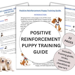 Puede incluir: Una guía de entrenamiento para cachorros con el título "Positive Reinforcement Puppy Training Guide" se muestra. La guía incluye una lista de verificación, consejos de entrenamiento e instrucciones. Tres cachorros adorables están en la imagen.