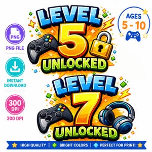 Niveau débloqué 5, 6, 7, 8, 9, 10 anniversaire PNG Bundle, 10e anniversaire PNG, anniversaire de 6 ans, Video Gamer Png, Birthday Gamer PNG,