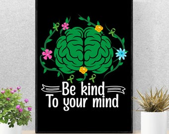 Be Kind to Your Mind Printable Wall Art, Mental Health Wall Poster, Therapy Wall Decor, Therapy, Counseling, Office Decor, Wall Art Print