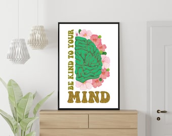 Be Kind to Your Mind Wall Art Print, Mental Health Art, Therapy Wall Decor, Self Care Quote Wall Art Print, Instant Download Wall Poster