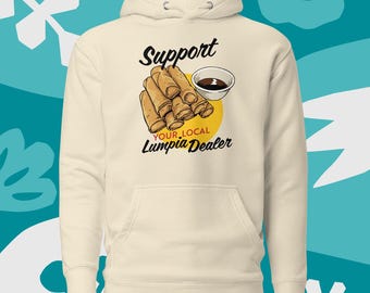 Support Your Local Lumpia Dealer Unisex Hoodie