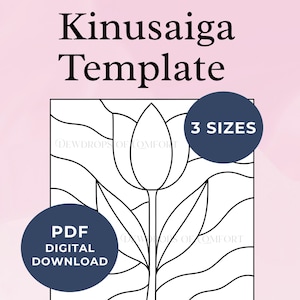 May include: A Kinusaiga template featuring a black and white line drawing of a tulip flower. The image includes text that reads Kinusaiga Template, 3 SIZES, and PDF DIGITAL DOWNLOAD. The design is centered on a light pink background.