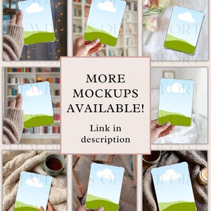 May include: A collection of mockups featuring a tablet or similar device with a landscape design of a blue sky, white cloud, and green hills. The text "MORE MOCKUPS AVAILABLE! Link in description" is displayed. The mockups are set against various backgrounds.