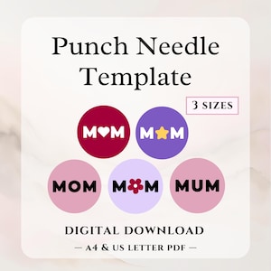 May include: A digital download of punch needle templates for creating "MOM" designs. The templates come in three sizes and include a heart, star, flower, and simple text designs. The templates are available in A4 and US Letter PDF formats.