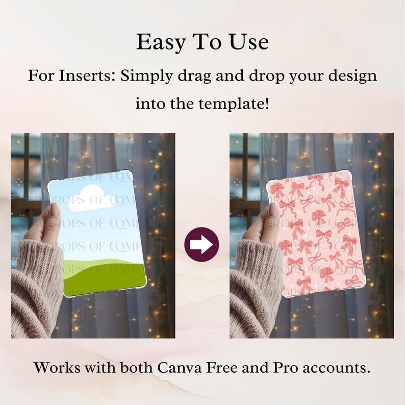 May include: The image shows two templates with the text "Easy To Use". One template has a landscape design with blue sky and green hills. The other template has a pink bow pattern. The text says "For Inserts: Simply drag and drop your design into the template!" and "Works with both Canva Free and Pro accounts."