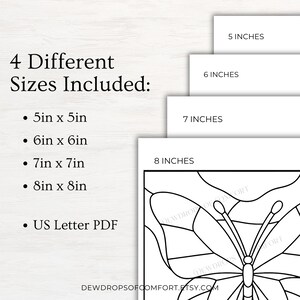 May include: A digital document featuring a butterfly line art design. Text states 4 Different Sizes Included: 5in x 5in, 6in x 6in, 7in x 7in, 8in x 8in, and US Letter PDF. The image displays four stacked white pages labeled 5, 6, 7, and 8 inches.