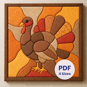 May include: A framed fabric turkey wall art piece featuring a patchwork design in shades of brown, orange, and red. The turkey has a yellow beak and feet, with a red wattle. A white circular overlay displays the text PDF 4 Sizes.