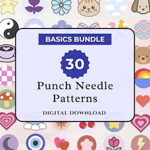 May include: A digital download of 30 punch needle patterns, called "Basics Bundle". The patterns are displayed on a light blue background with a white circle containing the number 30 in blue. The background is surrounded by a variety of colorful, cartoon-like images.