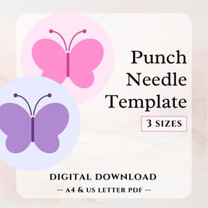 May include: A digital download template for punch needle projects. The design features two butterfly illustrations in pink and purple. Text on the image reads "Punch Needle Template" and "3 Sizes". The download includes A4 and US Letter PDF formats.