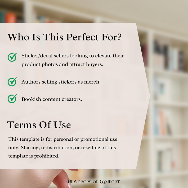 May include: A cream-colored template with text that reads "Who Is This Perfect For?" followed by a list of potential users, including sticker sellers and bookish content creators. The template also includes "Terms Of Use".