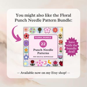 May include: A digital download bundle of 22 floral punch needle patterns. The image features a colorful floral design with a pink and white banner that says "Floral Bundle" and "22 Punch Needle Patterns".