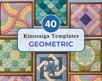 May include: A collection of 40 Kinusaiga templates featuring geometric fabric patterns in various colors and shapes. The image displays multiple square framed designs with text that reads 40 Kinusaiga Templates GEOMETRIC 4 Sizes | PDF Digital Download.