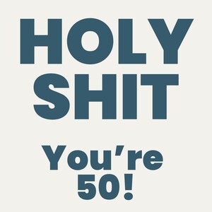HOLY SHIT Je bent 50: e-kaart verjaardag