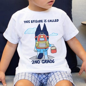 Blue Dog This Episode Is Called Back To School Shirt, Pre-K Shirt, Kindergarten Tee, First Second Third Fourth Grade Shirt, Blue Kids Shirt