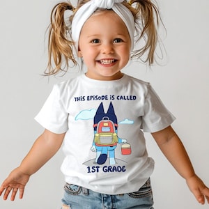 First Grade Shirt Blue Back To School Shirt 1st Grade Shirt This Episode Is Called 1st Grade Shirt First Day Of School Comfort Colors® Shirt