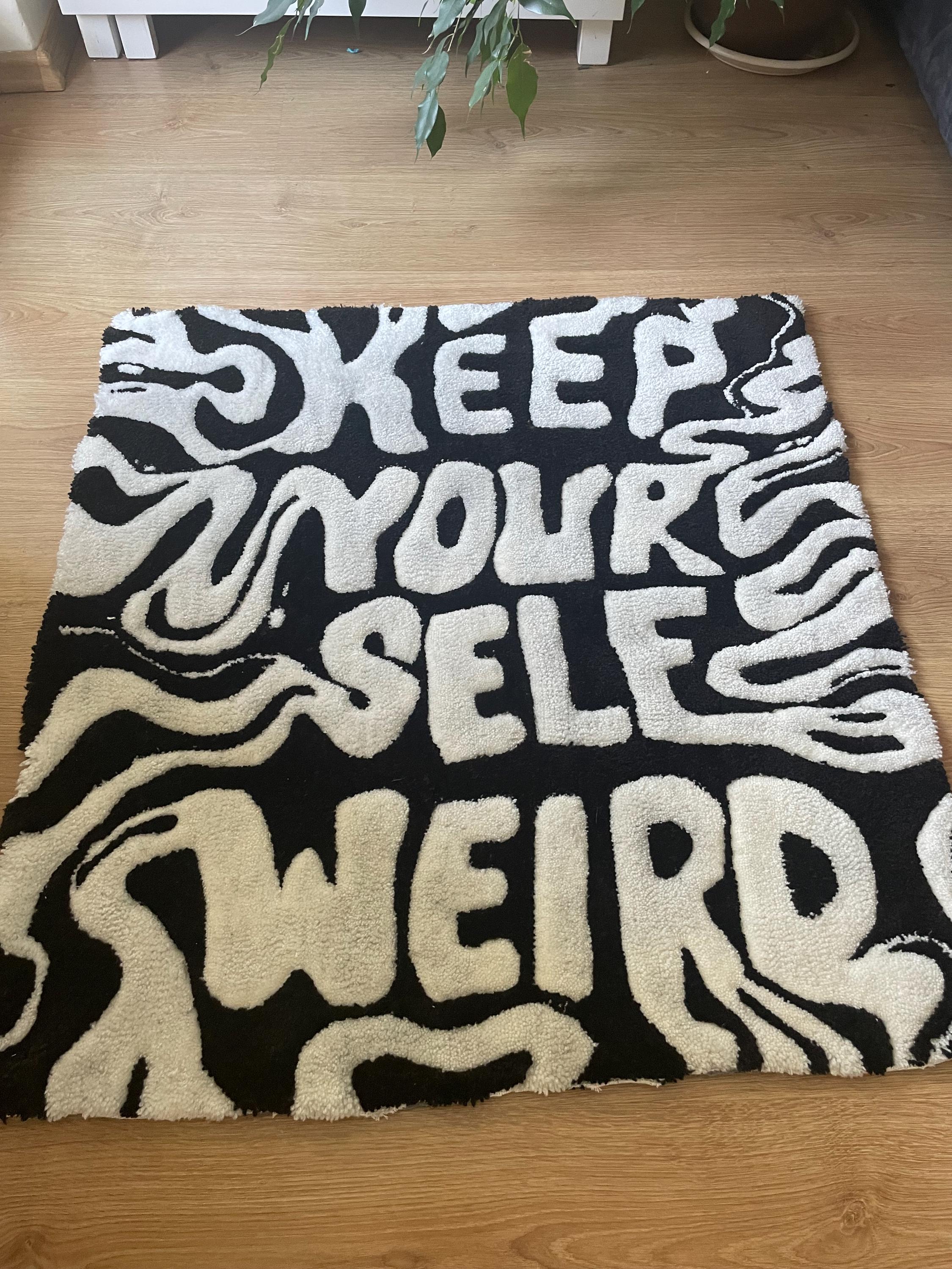 Hand Tufted 3d Rug 'keep Your Self Weird' A Bold Statement for Your ...
