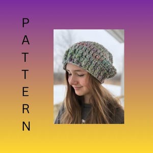 May include: A multi-colored crochet hat in shades of green, gray, and pink. The hat is worn by a person with long brown hair. The word "PATTERN" is vertically displayed in black letters on the left side of the image.