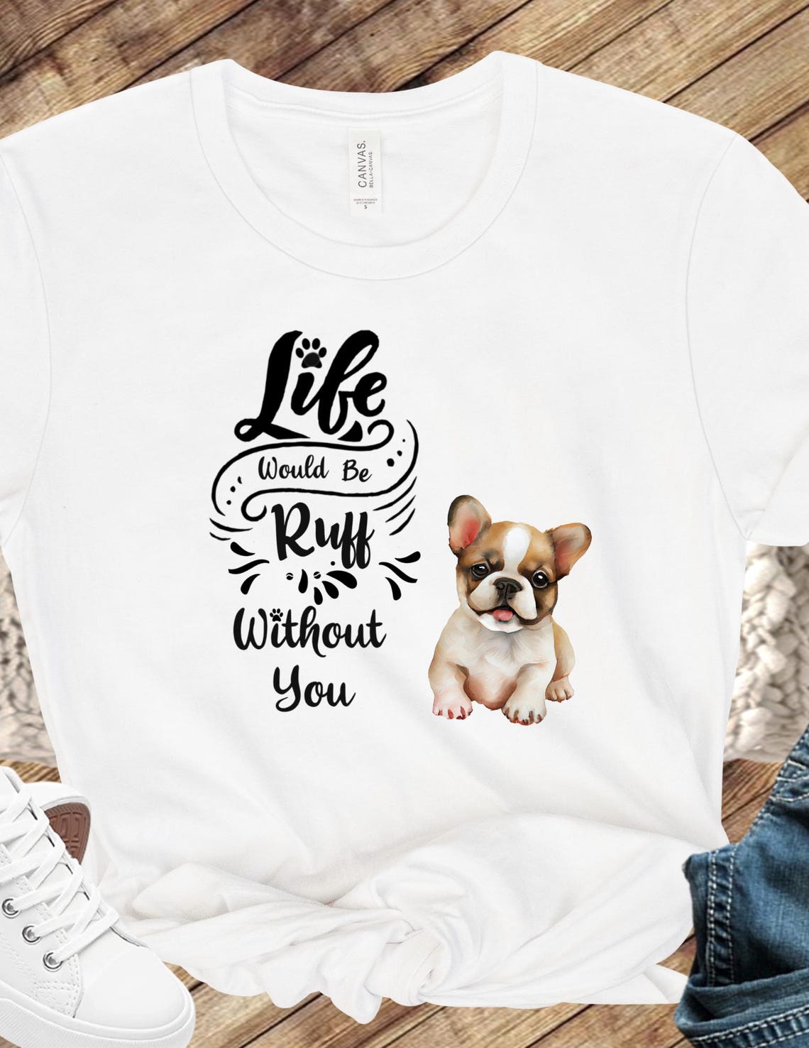 Life Would Be Ruff Without You Digital Image File - Etsy