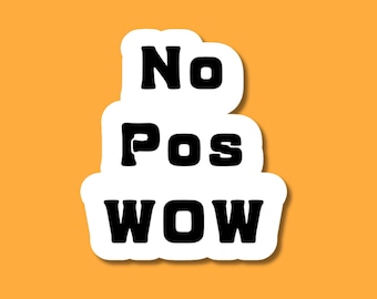 No Pos WOW Sticker: Funny Spanglish Vinyl Decal
