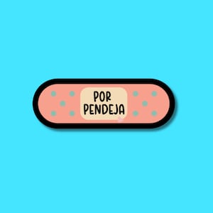 Por Pendeja Band-Aid Sticker: Funny Latina Vinyl Decal