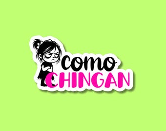 Como Chingan Sticker: Funny Spanglish Latino Culture, Waterproof Vinyl