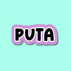 Puta Sticker, Waterproof Vinyl Decal, Spanglish Humor, Edgy Latina Meme