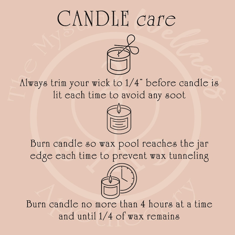 May include: A beige graphic with candle care instructions. Text reads: Trim wick to 1/4 inch, burn until wax pool reaches the jar edge, and burn for no more than 4 hours. Includes illustrations of candles.