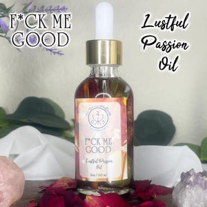 Fck Me Good Lustful Passion Oil | Attract Love Spell Oil | Herbal Intention Oil | pheromone oil | Intention Oils with Crystals