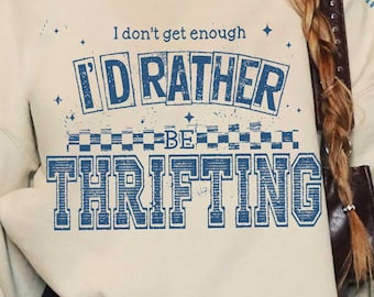 I’d Rather Be Thrifting PNG, thrift aesthetic shirt design, Vintage Decor Png, Retro thrifting Graphic, Boutique style digital