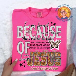 Because Of Jesus Png, Jesus Png, Bible Verse Png, Boho Floral Christian Sublimation, God Png, Faith Religious Png, I am A Child Of God Png