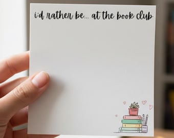 I'd Rather Be at Book Club Sticky Notes – Reading Notepad, Bookworm Stationery Gift