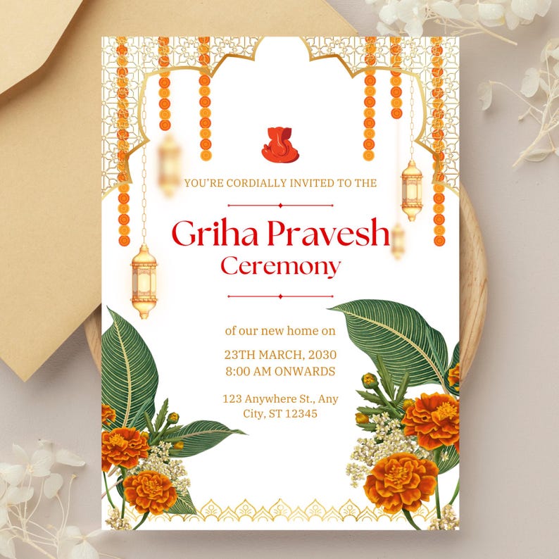 May include: A white invitation card with gold and orange accents. The card features a traditional Indian design with a floral border and a text that reads "You're cordially invited to the Griha Pravesh Ceremony of our new home on 23th March, 2030 8:00 AM onwards 123 Anywhere St., Any City, ST 12345".