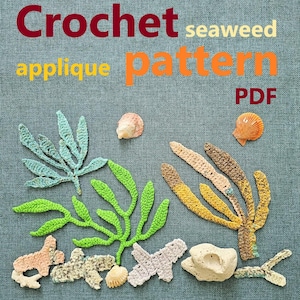 May include: A collection of crochet seaweed appliques in various colors, including green, blue, and brown, along with seashells. The text "Crochet seaweed pattern PDF" is displayed at the top. The appliques are arranged on a textured blue background.