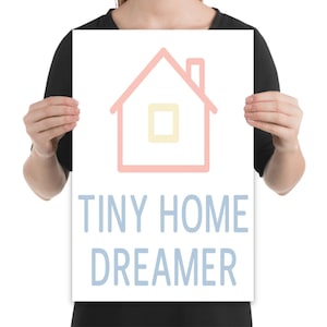 Tiny Home Dreamer Poster, Minimalist Wall Art, Cozy Lifestyle Print, Pastel House Decor, Gift For Small Space Lovers, Soft Neutral Design