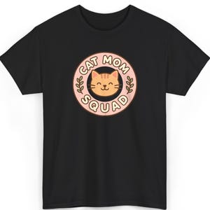 Cat Mom T-Shirt, Playful Kitty Squad Design, Gift for Pet Owners, Whisker Badge Shirt for Cat Lovers, Cute Graphic Tee for Feline Moms