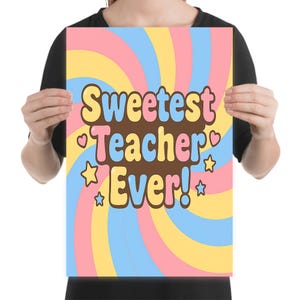 Póster "El profesor más dulce del mundo": adorable decoración de pared para el aula con remolinos de caramelo, regalo de agradecimiento para profesores, impresión en colores pastel brillante para educadores.