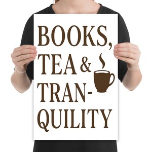Póster "Libros, té y tranquilidad", arte de pared para una lectura acogedora, regalo para amantes de la lectura, lámina literaria de té, decoración para un rincón tranquilo, regalo elegante para amantes de la lectura.