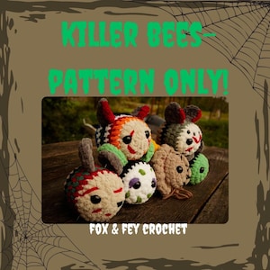 May include: A photograph of several handmade crochet bee toys in various colours, including red, green, white, and brown. The text "KILLER BEES - PATTERN ONLY!" is displayed above the toys, with "FOX & FEY CROCHET" below.