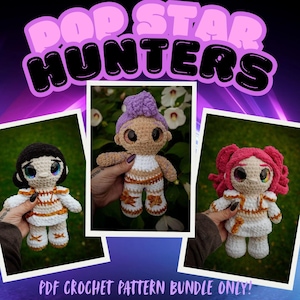 May include: Image features three crochet dolls with large eyes and various hair colors. The dolls are wearing white and gold outfits. The text "POP STAR HUNTERS" is at the top, and "PDF CROCHET PATTERN BUNDLE ONLY!" is at the bottom.
