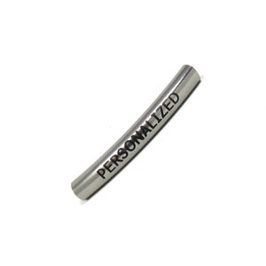 THIN Curved Stainless Steel Tube Bracelet Centerpiece Bar - 30mm x 4mm or 1.2&quot; x .125&quot; Personalized Engraved - DYI - Names, Saying, Words