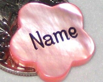 13mm Peachy Pink Mother of Pearl Flower Beads - Custom Engraved - PERSONALIZED - Name, words, symbols, logos, dates, etc