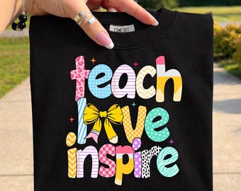 Teacher PNG Teach Love Inspire, Teacher Appreciation Gift, Teacher Shirt Design, Back To School PNG, Sublimation Download